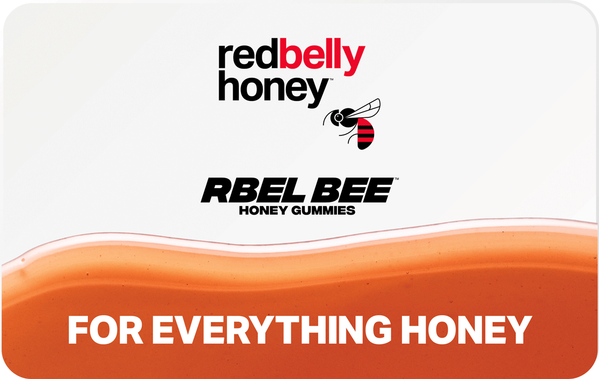 Gift card for Red Belly Honey and Rbel Bee Honey Gummies