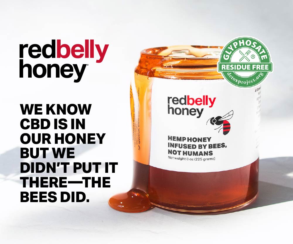 Red Belly Honey we know CBD is in our honey but we didn't put it there—the bees did.